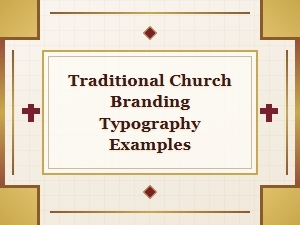 Traditional Typography in Classic Church Branding