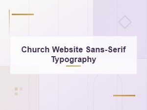 Modern Sans-Serif Fonts for Church Websites